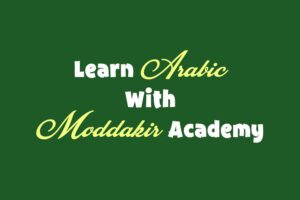 Arabic Courses - Learn Arabic With Moddakir Academy